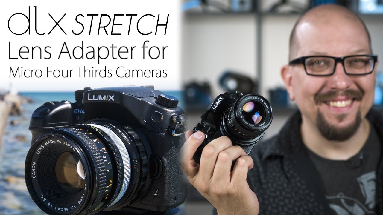 3-in-1 Lens Adapter for Micro Four Thirds Cameras - The DLX Stretch Packs 3 Modes Into an Adapter
