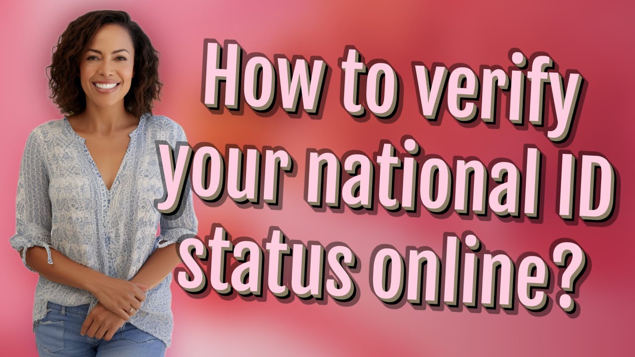 How to verify your national ID status online?