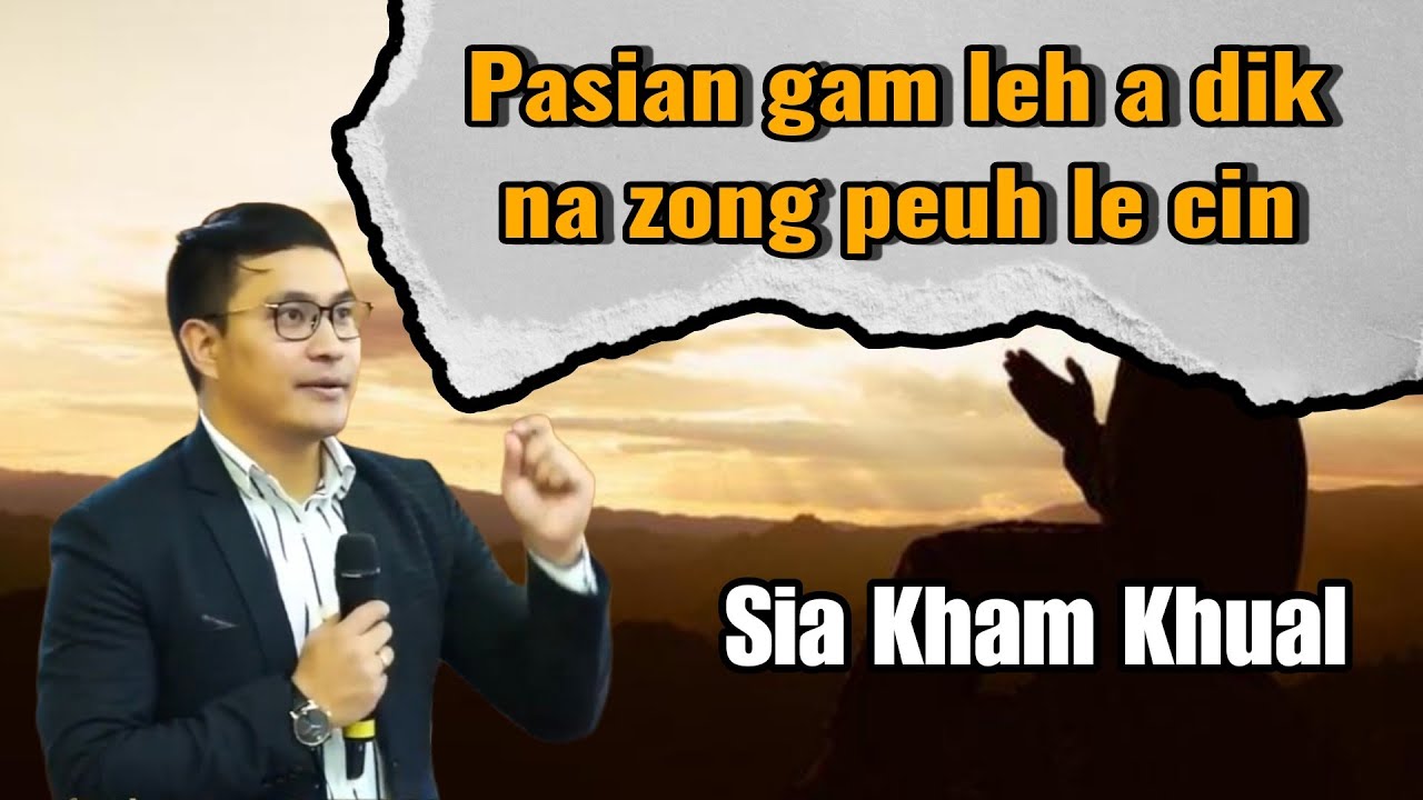 Pasian gam leh adik na zong ma sa in ! #siakhamkhual