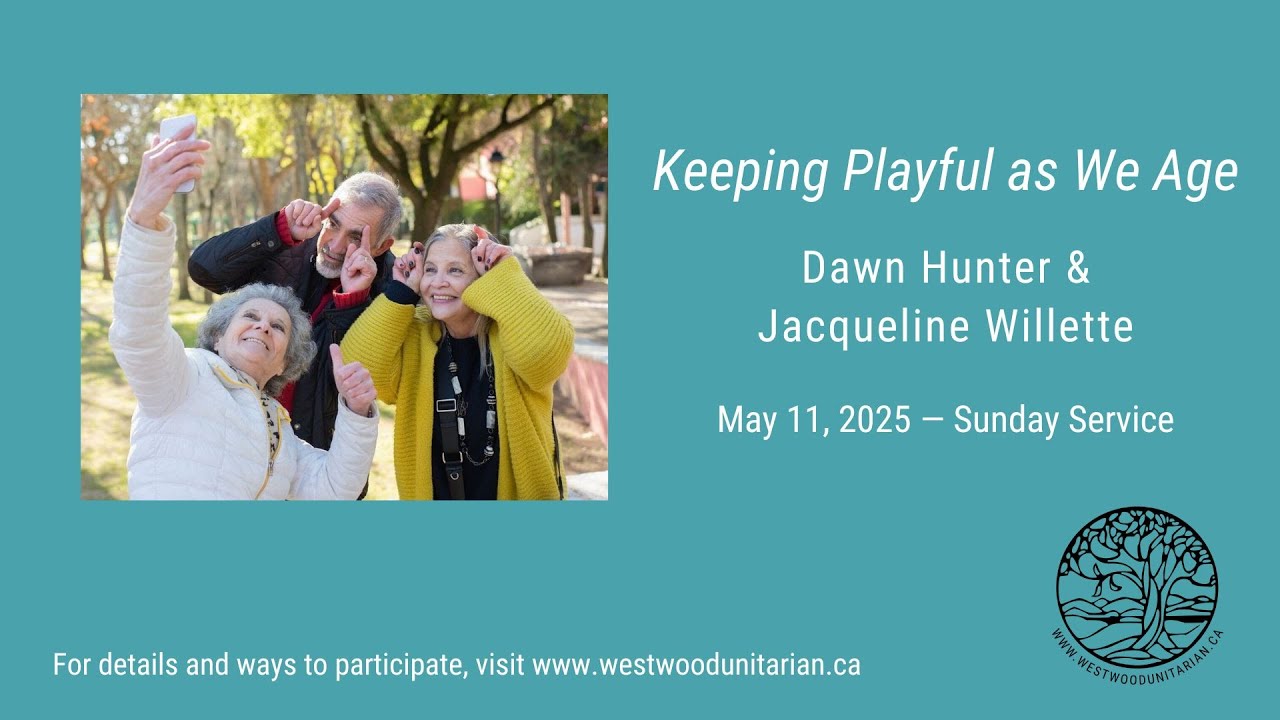 “Keeping Playful As We Age,” Dawn Hunter & Jacqueline Willette, May 11, 2025