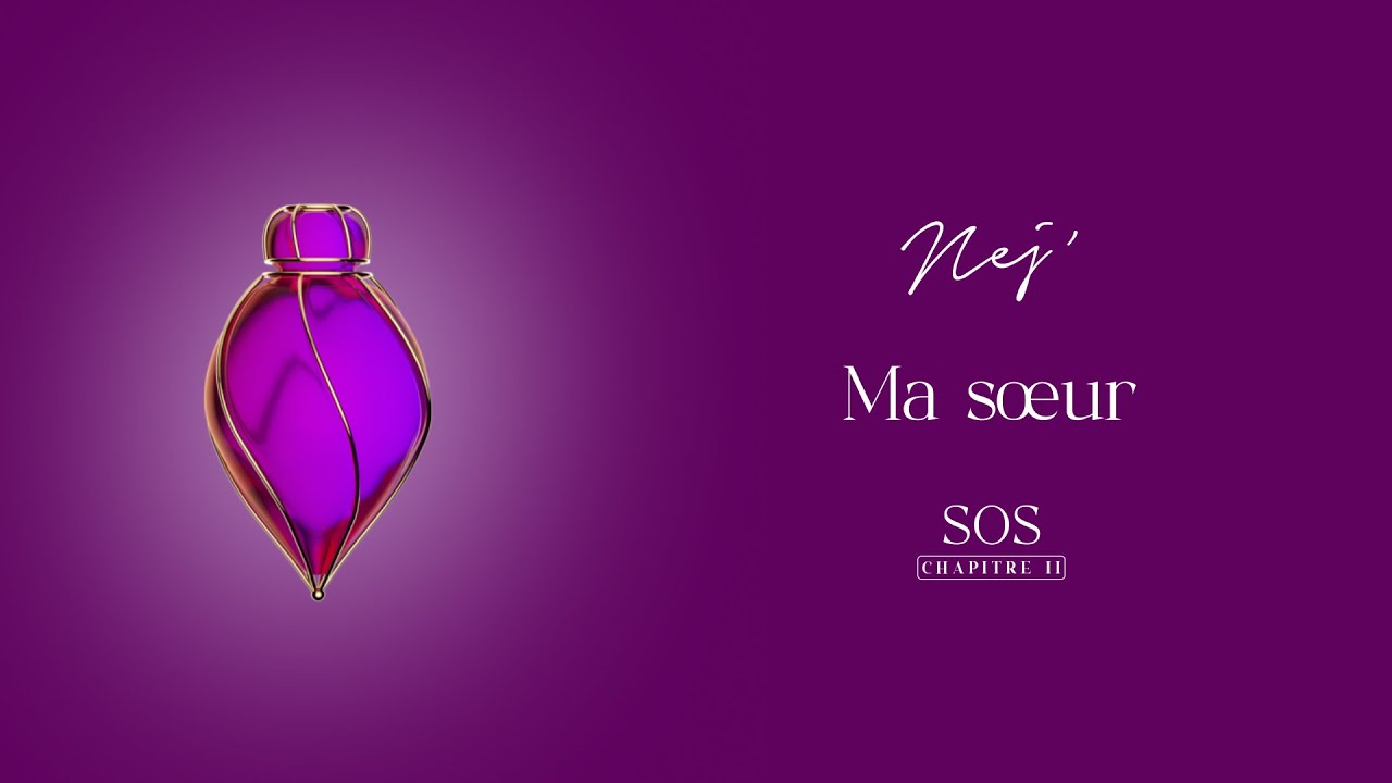 NEJ' - Ma s&oelig;ur (Lyrics Video)