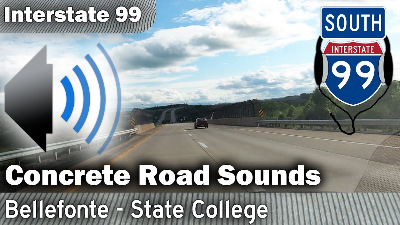 (I-99) Concrete Road Sounds | Bellefonte - State College PA (mile 82.4  to US322)