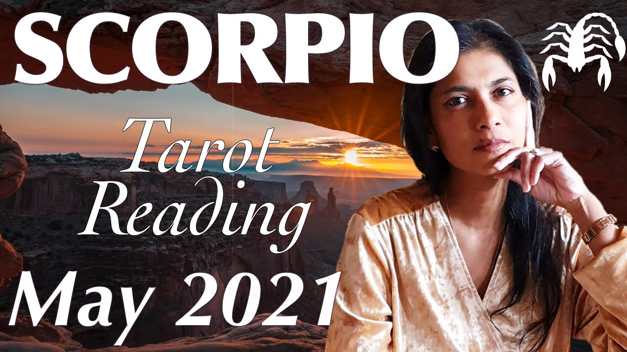 SCORPIO May 2021 Tarot reading