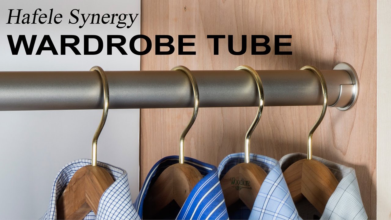 Spice Up Your Wardrobe | Hafele Synergy Wardrobe Tube