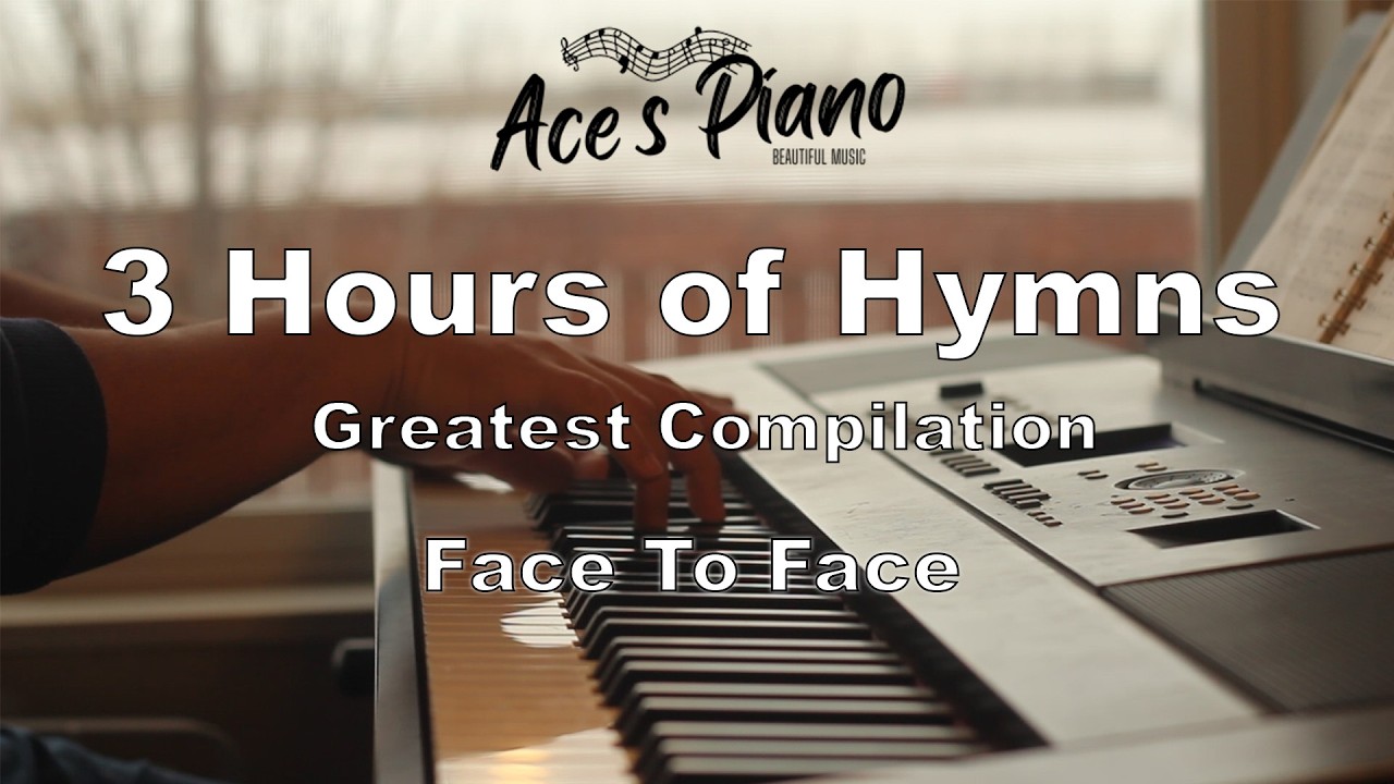 3 Hours of Hymns (Face to face) - Piano hymn songs with lyrics for 3 hours