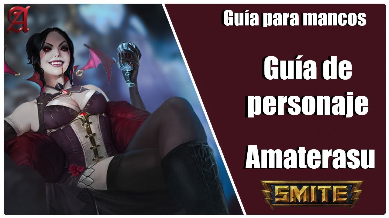 SMITE | GUÍA PARA MANCOS  #96 | COMO JUGAR CON AMATERASU