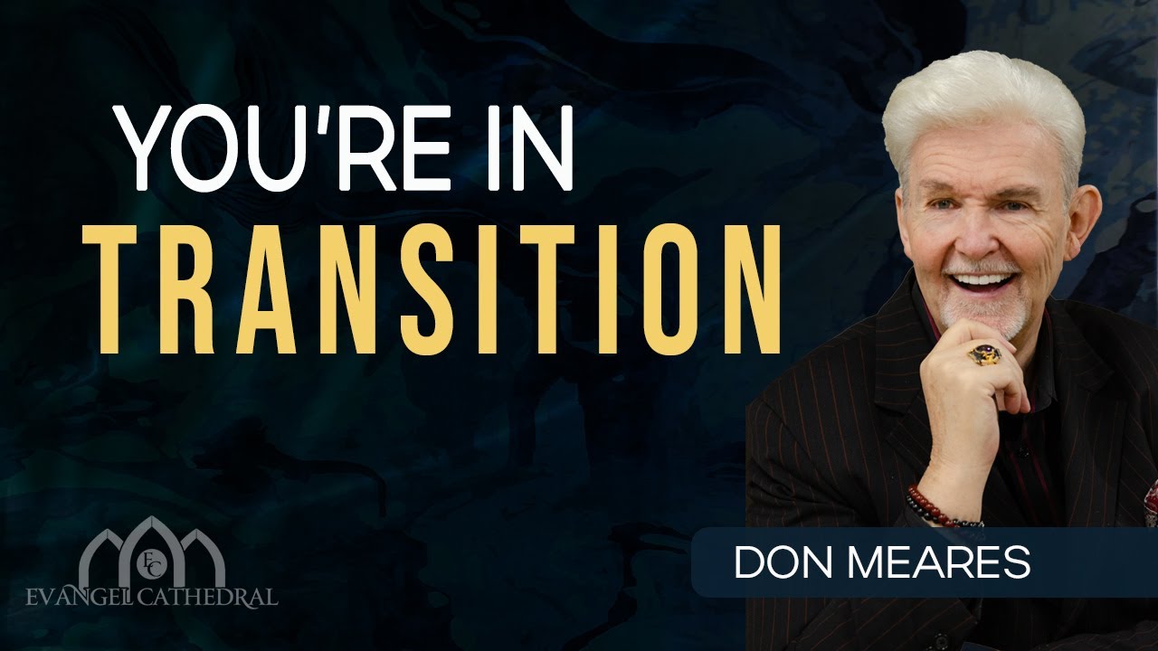 You're In Transition! | Don Meares