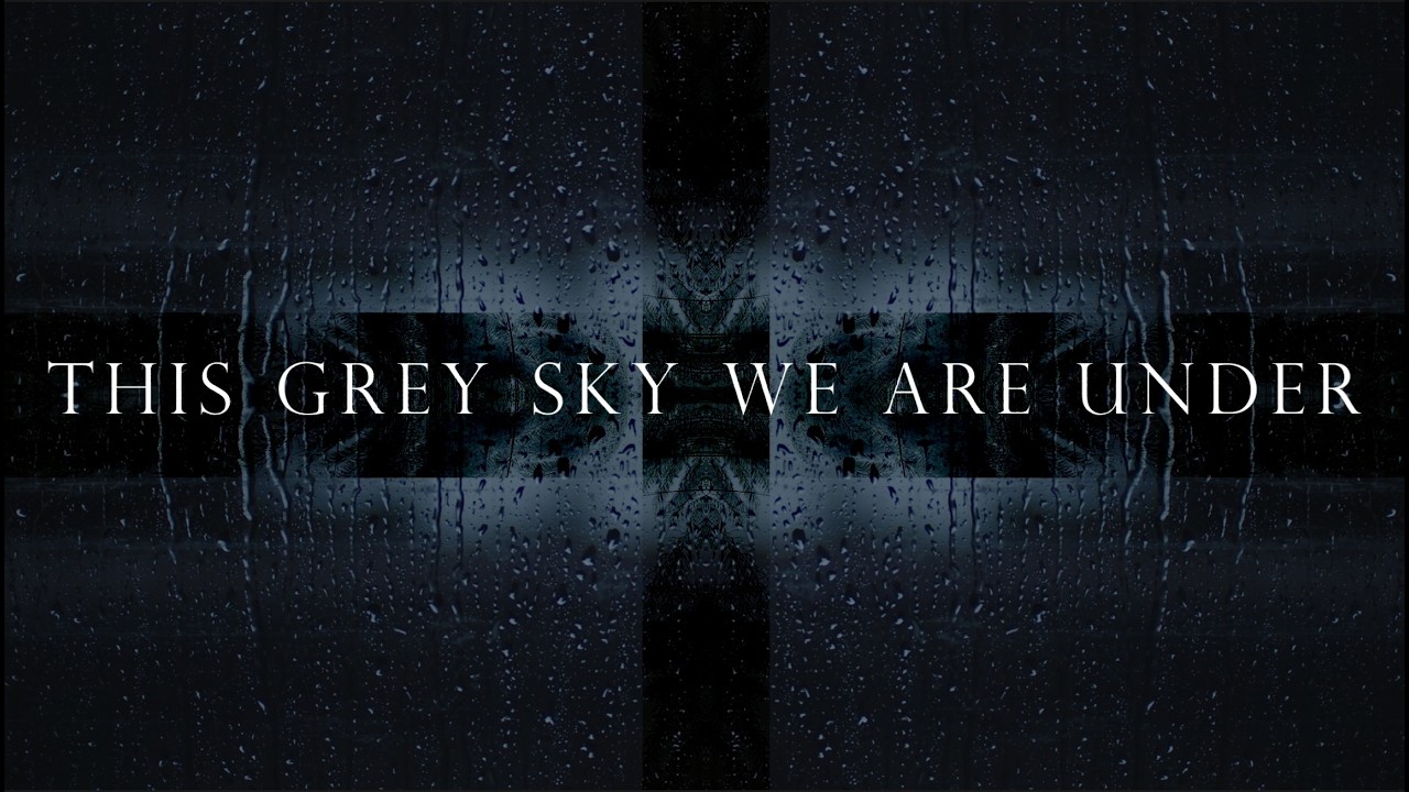this grey sky we are under