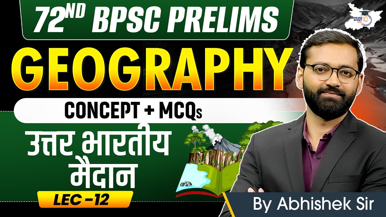 72nd BPSC Prelims 2026: North Indian Plains | Complete Geography | Concept & MCQ | BY Abhishek Sir