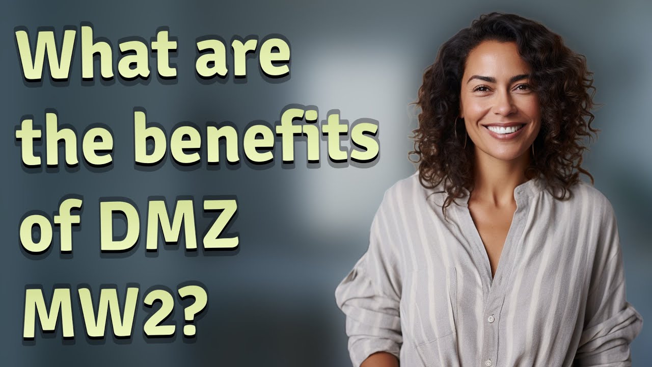 What are the benefits of DMZ MW2?