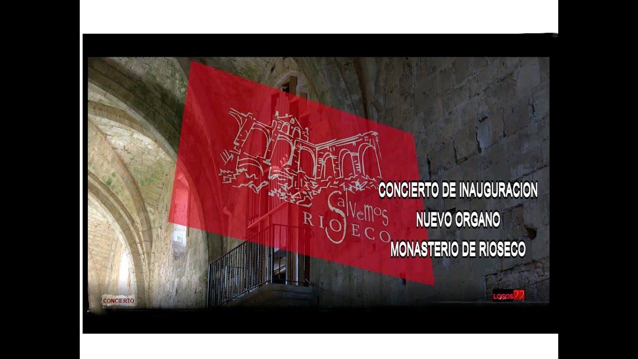 Monasterio de Rioseco, Concierto de inauguración del órgano