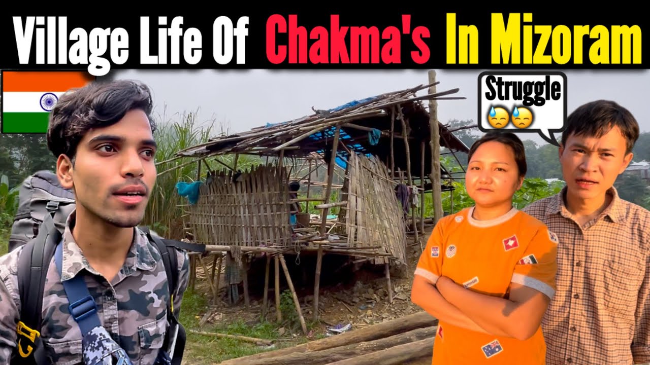 Exploring Struggling Village life Of Chakma Tribe In Mizoram With 