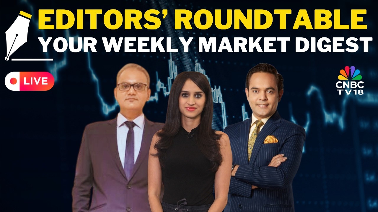 LIVE: Editors Discuss The Week Gone By & Road Ahead For The Markets | Editors' Roundtable | Nifty