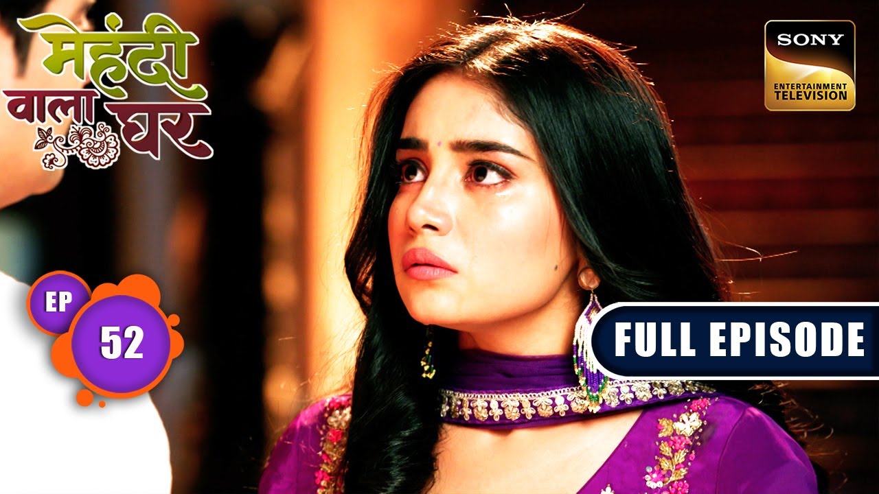 Manas True Intentions | Mehndi Wala Ghar - Ep 52 | Full Episode | 4 Apr 2024