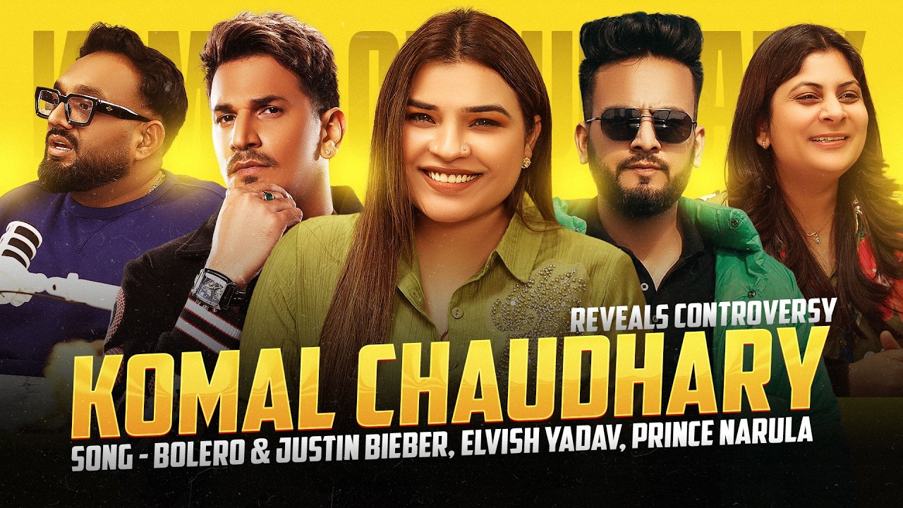 Komal Chaudhary - Pehle Elvish Yadav ka Call Aaya tha for Song - Bolero, Prince Narula