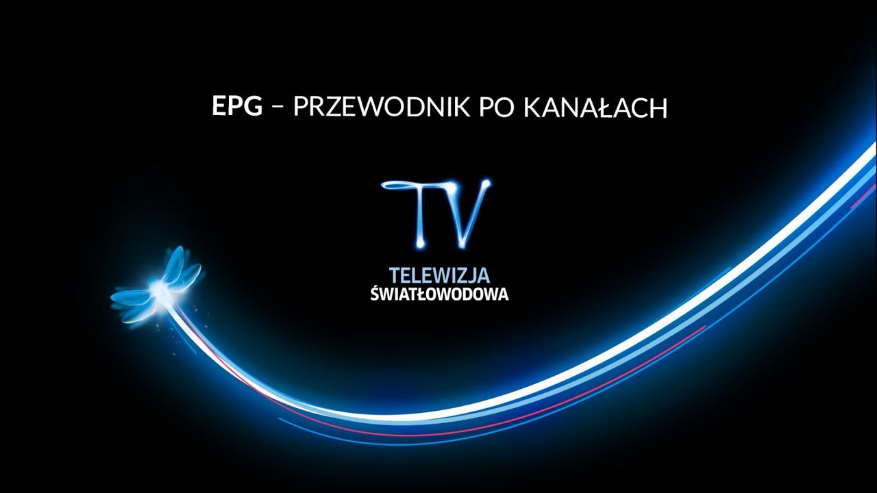 EPG - przewodnik po kanałach - Telewizja Światłowodowa
