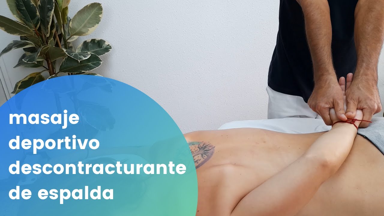 MASAJE DEPORTIVO DESCONTRACTURANTE DE ESPALDA