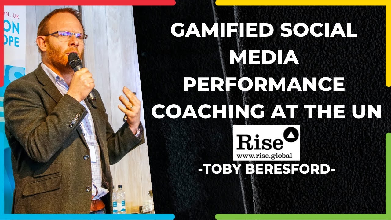Gamified Social Media Performance Coaching at the UN | Toby Beresford