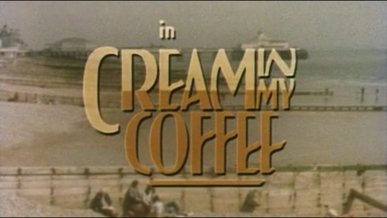 Cream in my Coffee (1980) by Dennis Potter & Gavin Millar