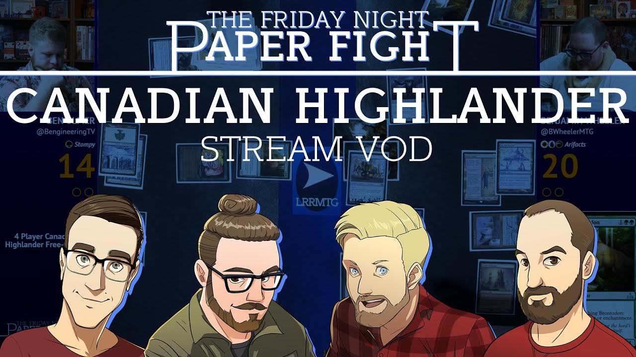 Canadian Highlander || Friday Night Paper Fight 2021-12-10