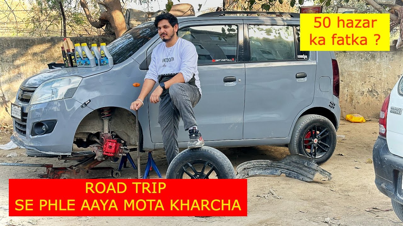 TRIP से पहले WAGON-R में आ गया मोटा खर्चा 😱 !! MODIFIED WAGONR FULL SERVICE !! ✅