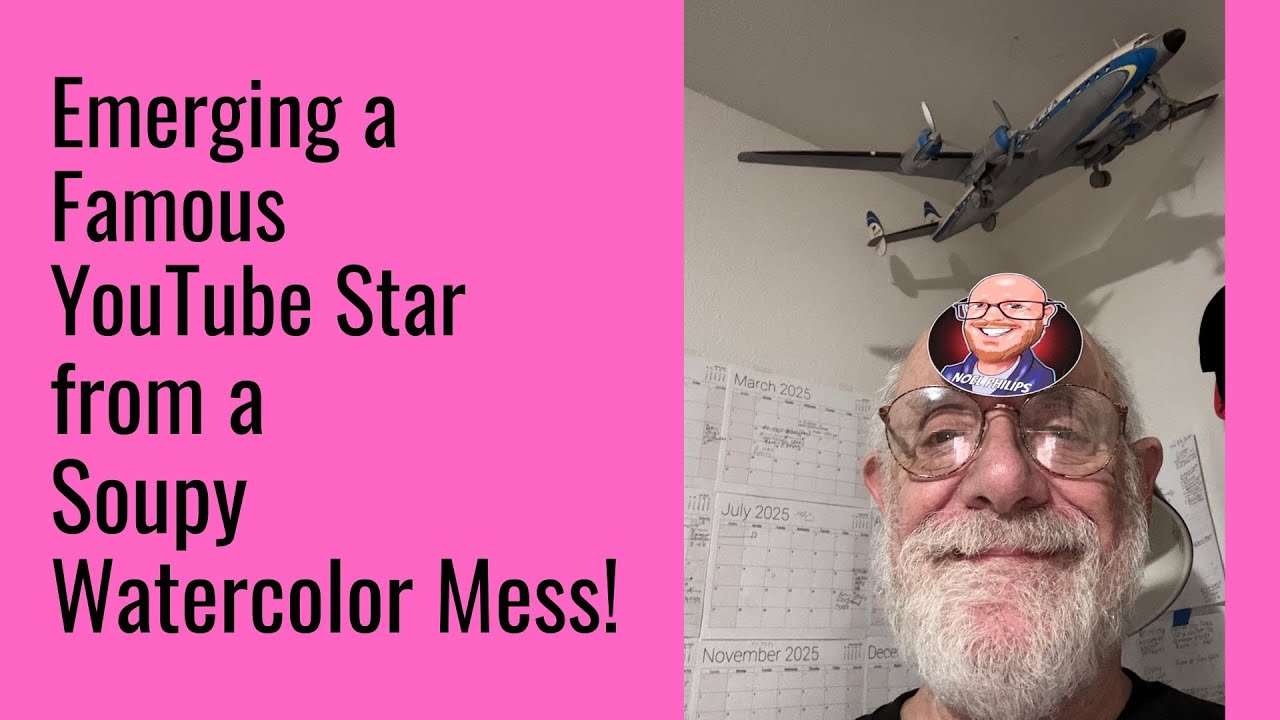 Emerging a YouTube Super Star from a Soupy Watercolor Mess!