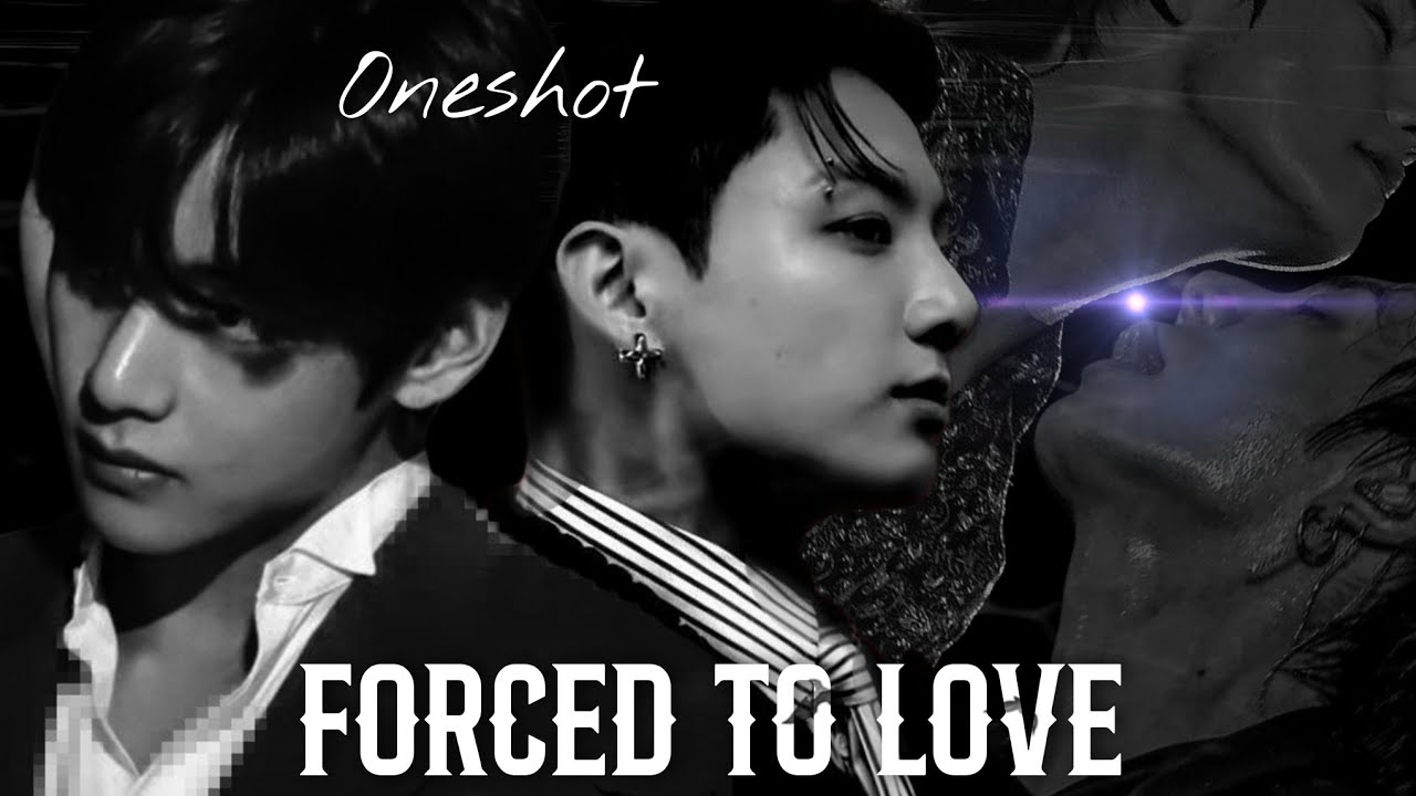 Forced To Love😈| Oneshot | Use Headphone🤫🎧