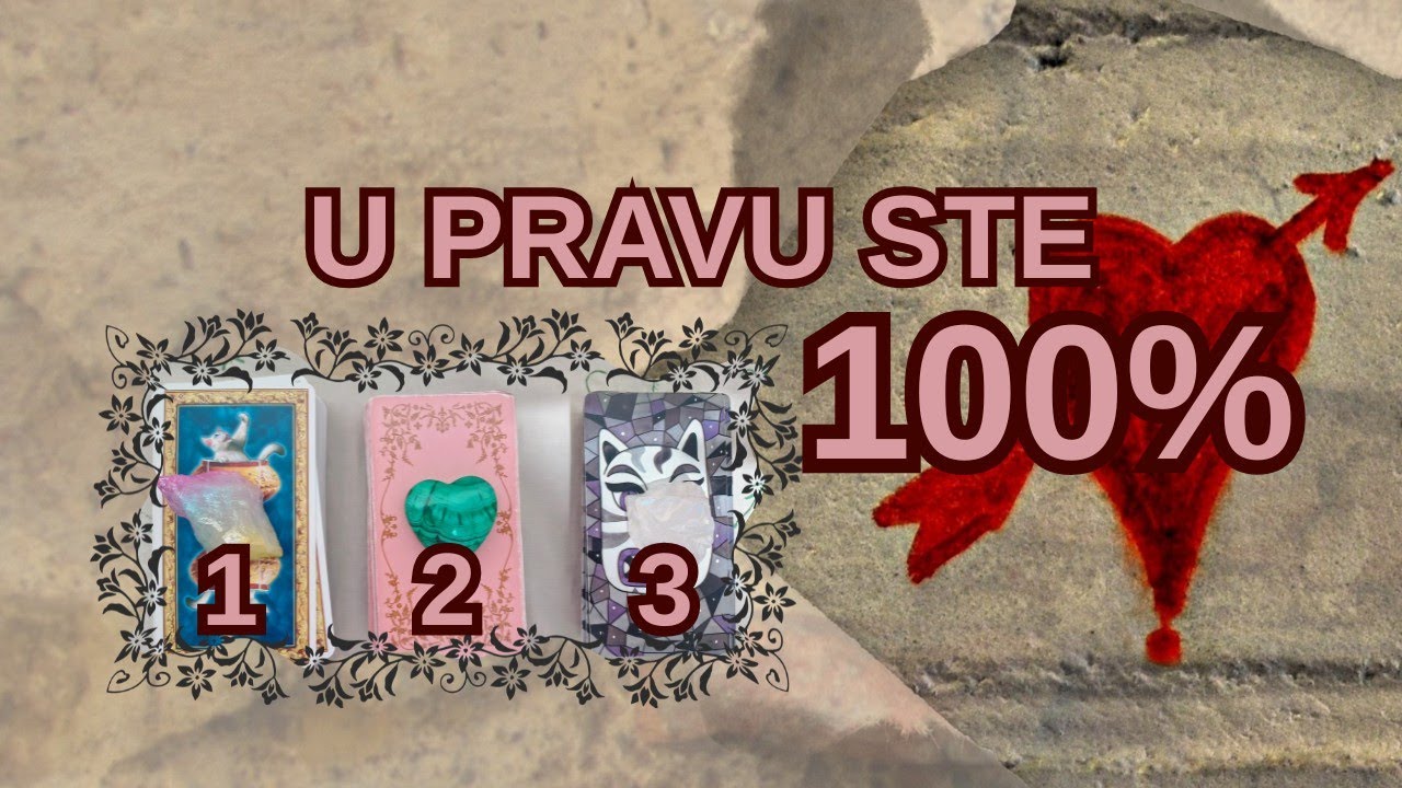 BILI STE U PRAVU 100% Ko Vam Priznaje da je Pogrešio i Želi da Popravi Stvari? ❤️ Izaberi Kartu 