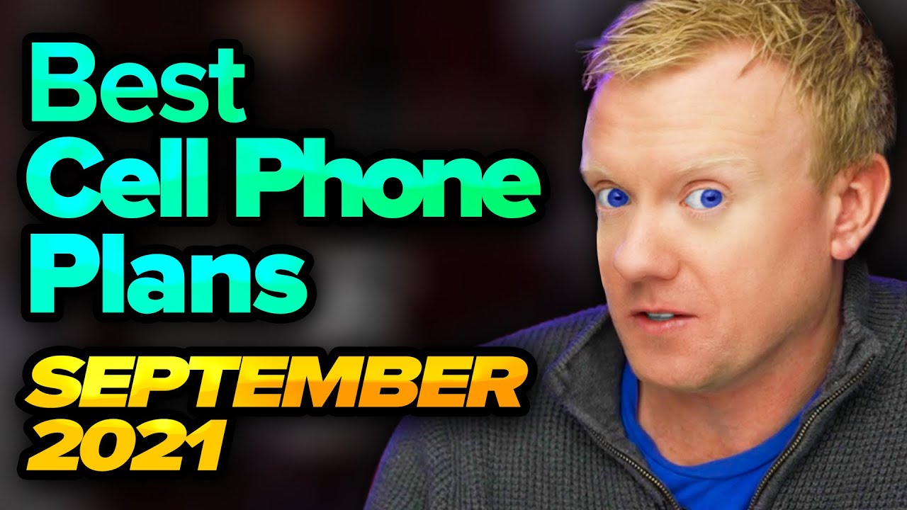 Best Cell Phone Plans [September 2021]