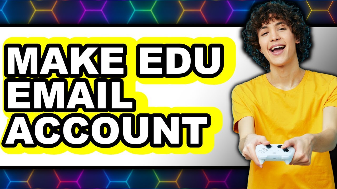 How to Make an Edu Email Account in 2025 - Full Guide
