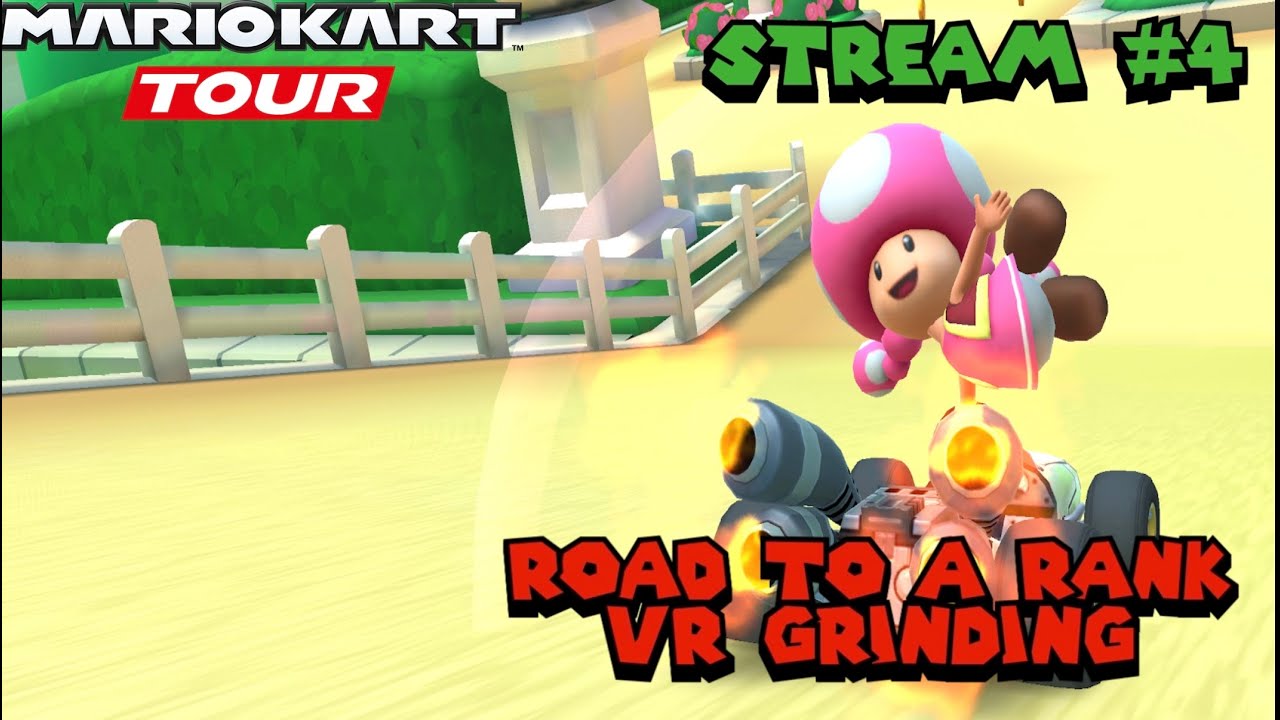 Mario Kart Tour Stream #4 Aiming for A Rank!