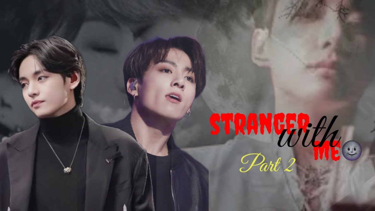 Stranger with me 🌚 (Part 2) Taekook hindi dubbing love story #taekook #bt #Anujklogy 