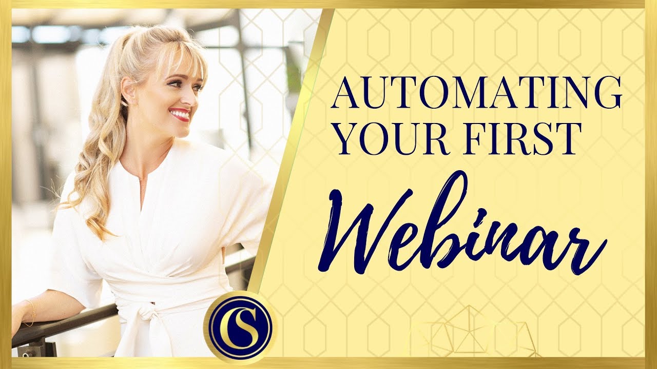 EVERGREEN AUTOMATED WEBINARS - HOW TO AUTOMATE YOUR SIGNATURE TALK