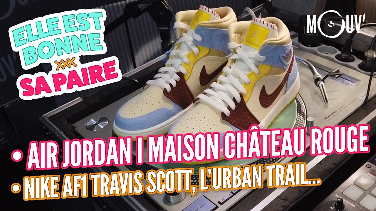 Unboxing Air Jordan 1 Maison Château Rouge / Nike AF1 Travis Scott... [Elle Est Bonne Sa Paire]