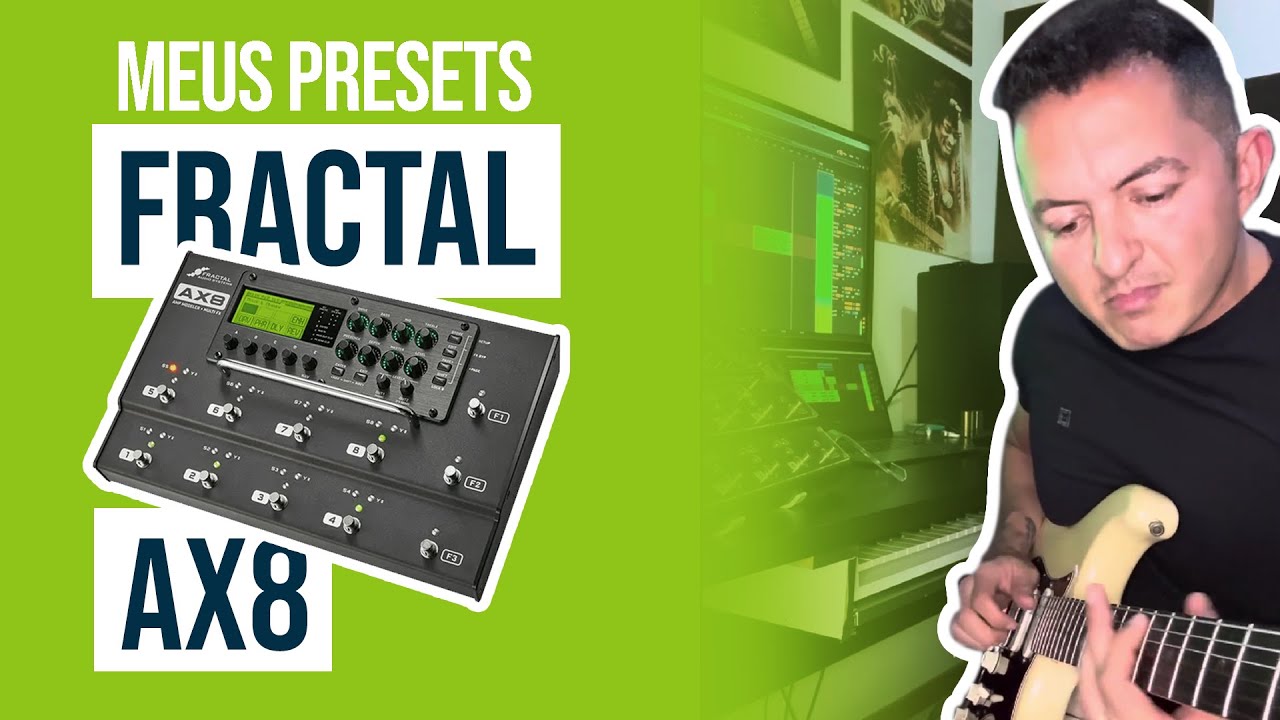 JOHNY MAFRA // FRACTAL AX8 - PRSETS