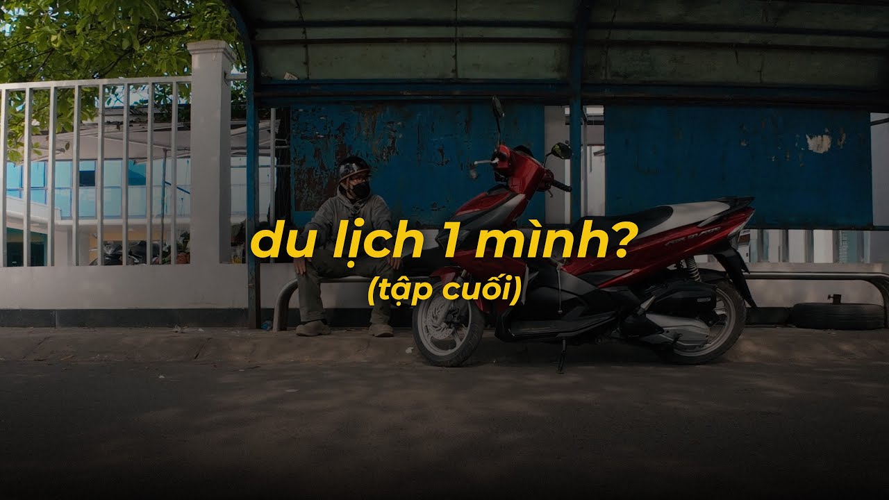 Du lịch một mình? (tập cuối)