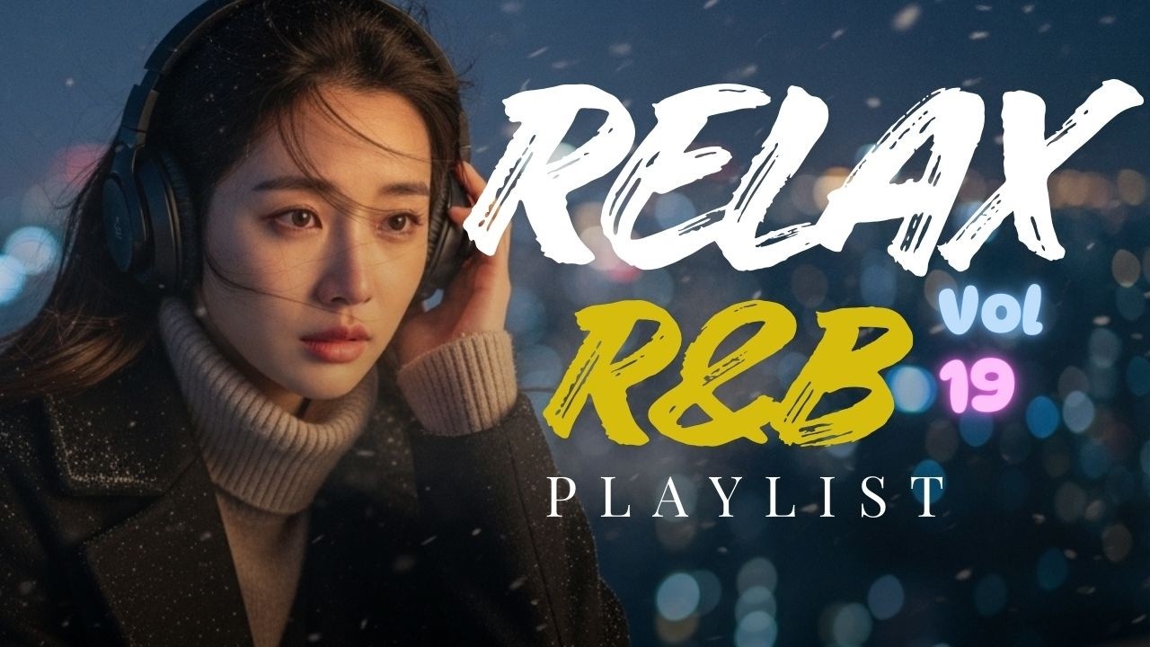 R&B Relax 19 💆‍♀️ Stress Relief & Deep Work – Smooth Relaxing R&B Mix