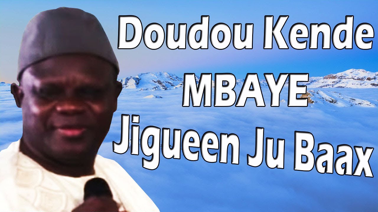 DOUDOU KENDE MBAYE _ Jigueen Ju Baax MAME FAWADE WELE