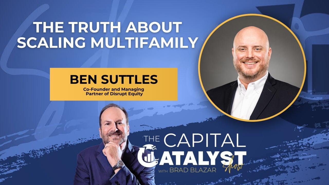 The Hard Truth About Scaling Multifamily with Ben Suttles