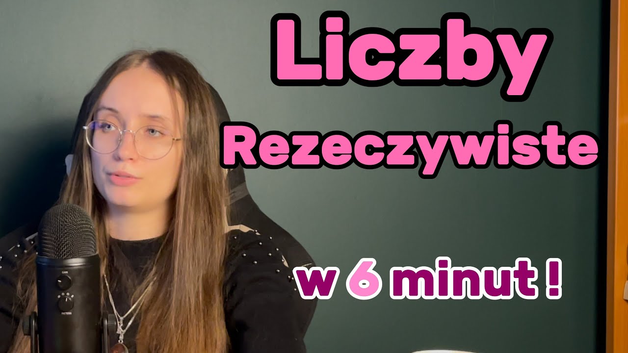 Liczby Rzeczywiste w 6 minut!