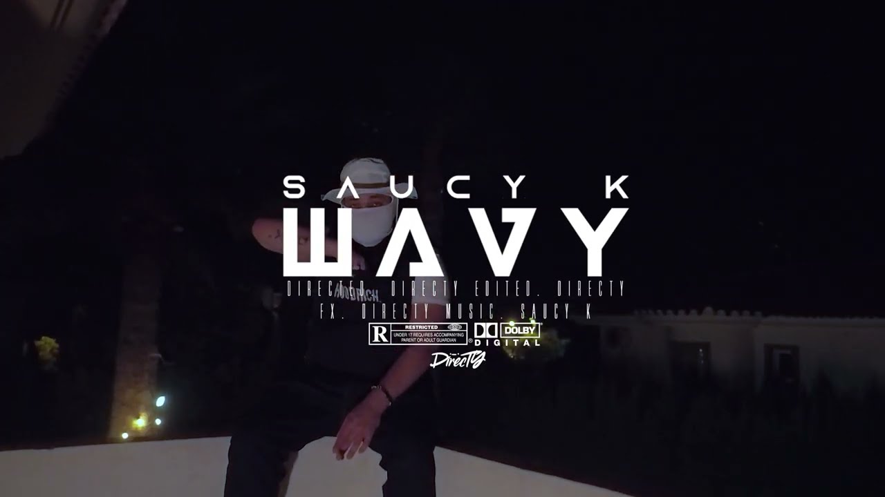 Saucy K - Wavy [Official Music Video]