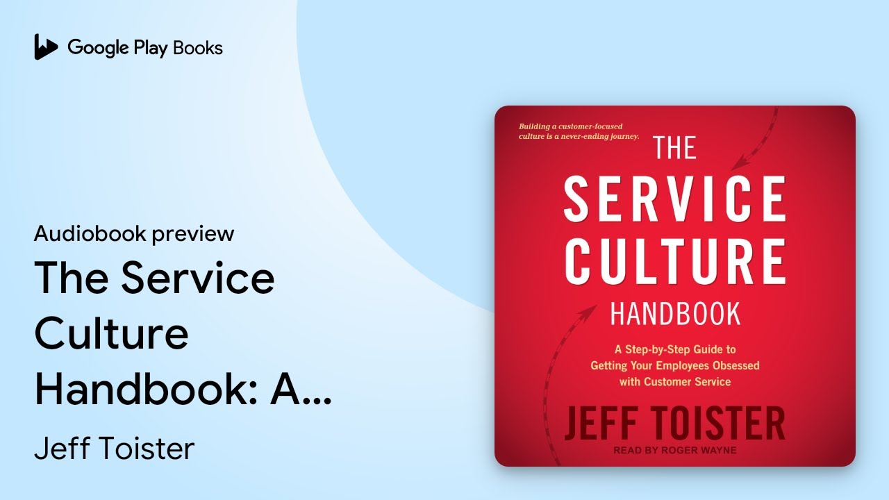 The Service Culture Handbook: A Step-by-Step&hellip; by Jeff Toister &middot; Audiobook preview