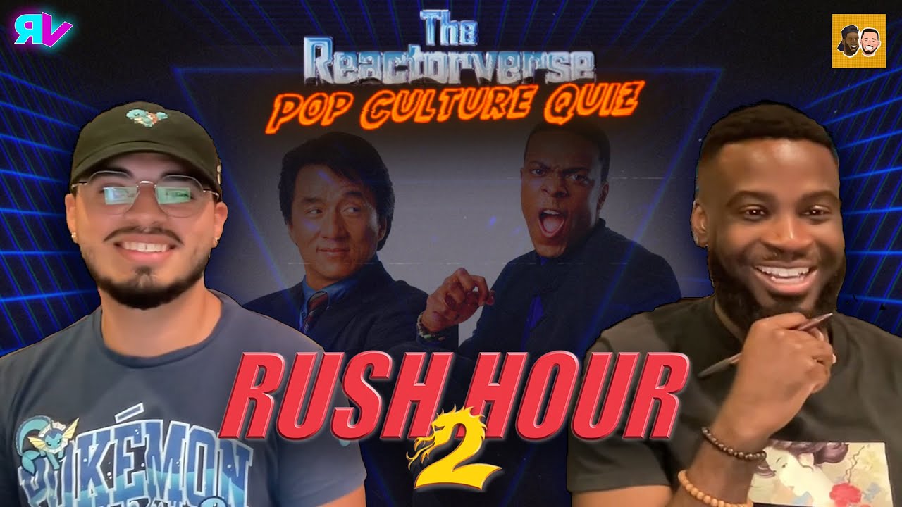 Rush Hour 2 TRIVIA with Core4VT Reacts - Reactorverse Pop Culture Quiz