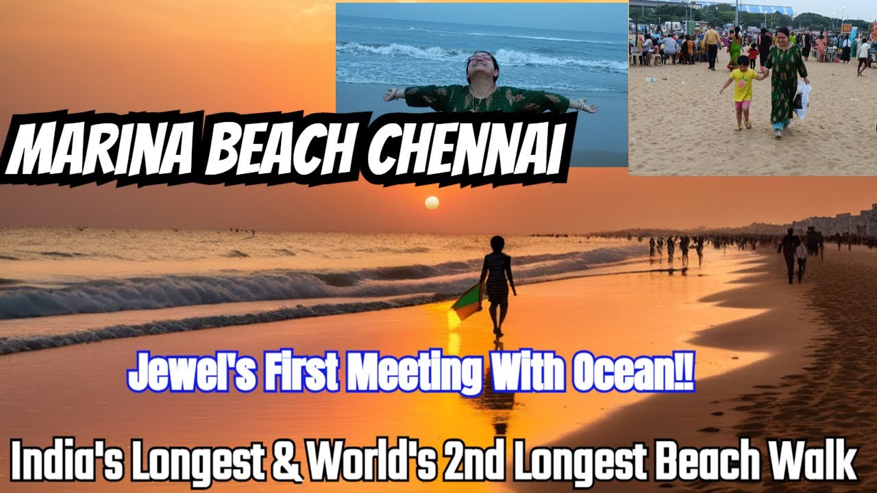 Marina Beach Chennai - India's Longest Beach Walk Experience | Jewel's 1st Interaction With Ocean