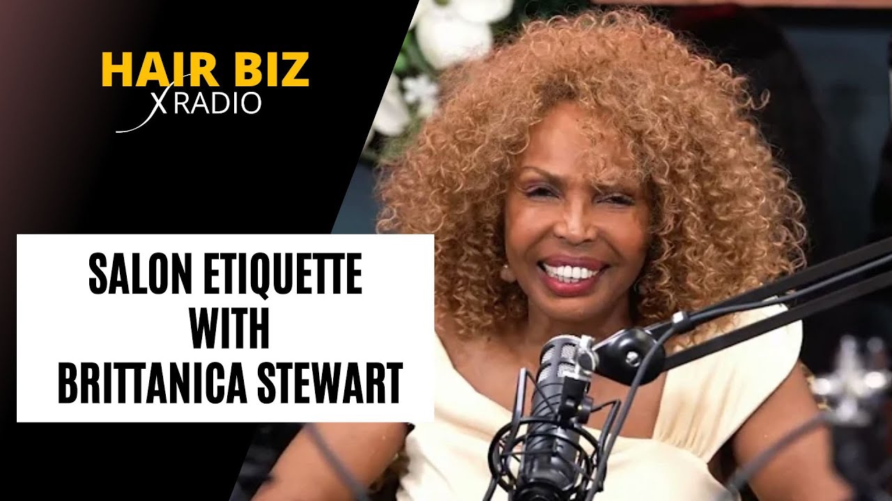 Salon Etiquette and Rules for Success - Hair & Lifestyle Consultant Brittanica Stewart