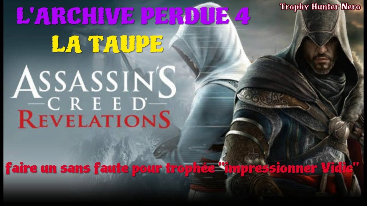 Assassin's creed Révélation - L'archive perdue 4 - La taupe + Fragments