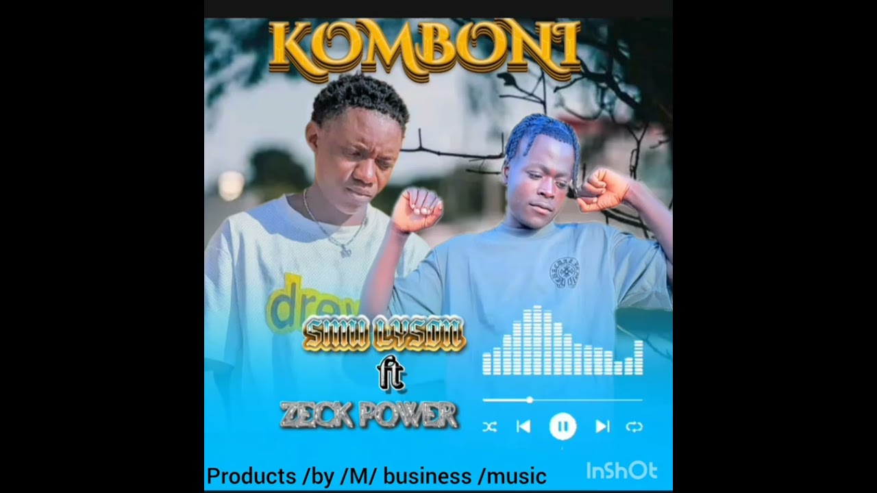 Simi Lyson ft Zeck power KOMBONi official music by  M business by products