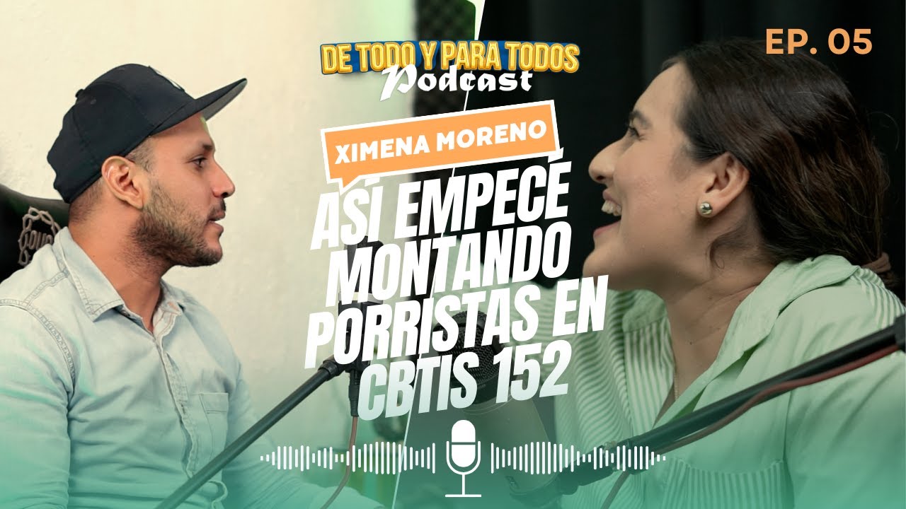 Así empecé montando porristas en Cbtis 152 | Ximena Moreno | Capitulo #05