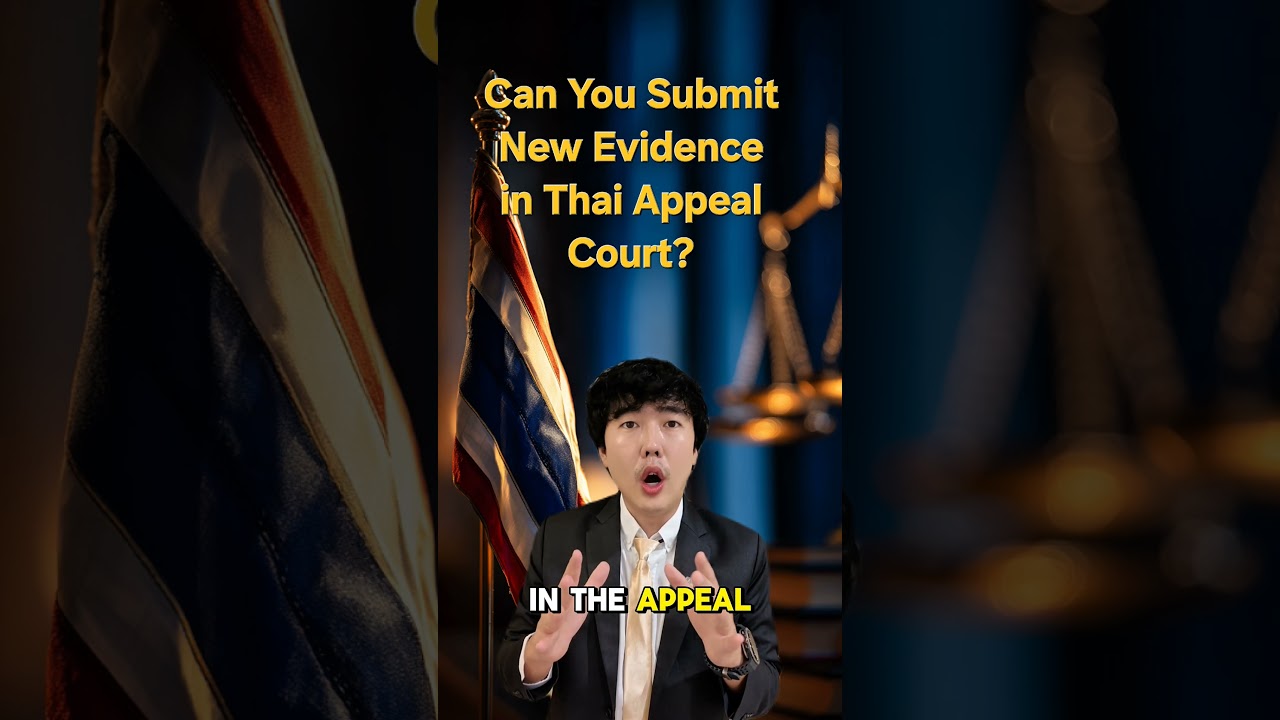 [EP 245] Can You Submit New Evidence in Thai Appeal Court?