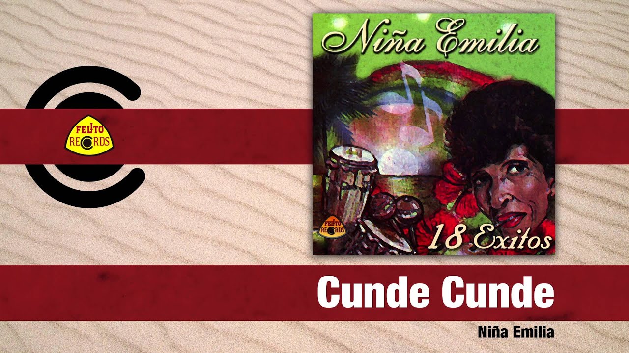 La Niña Emilia - Cunde Cunde (Audio) | Felito Records